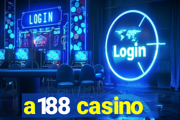 a188 casino